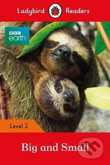 Kniha: BBC Earth: Big and Small - Lad (Ladybird). Penguin Books, 2019 Kniha: BBC Earth: Big and Small - Lad (Ladybird). Penguin Books, 2019