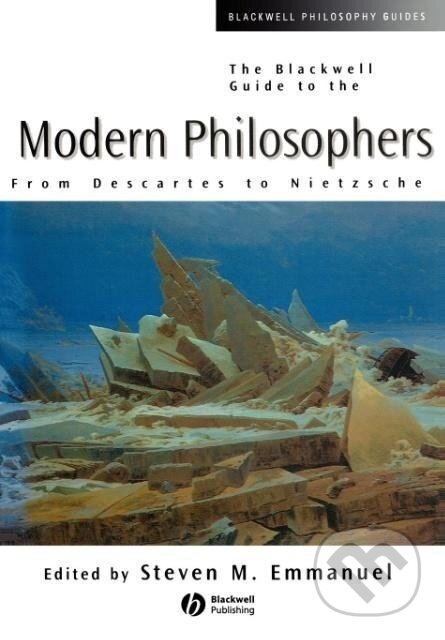 Kniha: The Blackwell Guide to the Modern Philosopher (Steven M. Emmanuel). Blackwell Publishers, 2000 Kniha: The Blackwell Guide to the Modern Philosopher (Steven M. Emmanuel). Blackwell Publishers, 2000