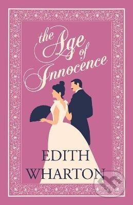 Kniha: The Age of Innocence: Annotated Edition (Alma Classics Evergreens) (Edith Whartonová). Alma Books, 2019 Kniha: The Age of Innocence: Annotated Edition (Alma Classics Evergreens) (Edith Whartonová). Alma Books, 2019