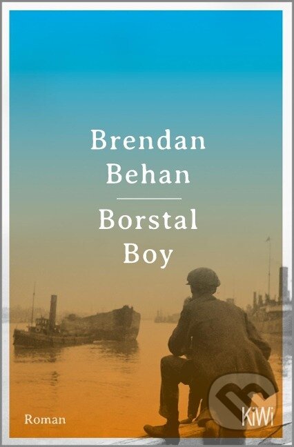 Kniha: Borstal Boy (Brendan Behan). Kiepenheuer and Witsch, 2019 Kniha: Borstal Boy (Brendan Behan). Kiepenheuer and Witsch, 2019