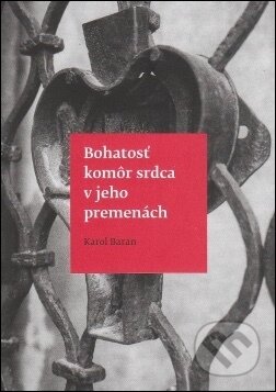 Kniha: Bohatosť komôr srdca v jeho premenách (Karol Baran). Minor Kniha: Bohatosť komôr srdca v jeho premenách (Karol Baran). Minor