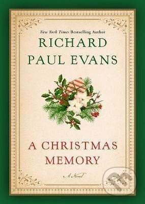 Kniha: A Christmas Memory (Paul Richard Evans). Gallery Books, 2022 Kniha: A Christmas Memory (Paul Richard Evans). Gallery Books, 2022