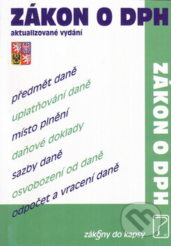 Kniha: Zákon o DPH (Poradce s.r.o.). Poradce s.r.o., 2005 Kniha: Zákon o DPH (Poradce s.r.o.). Poradce s.r.o., 2005