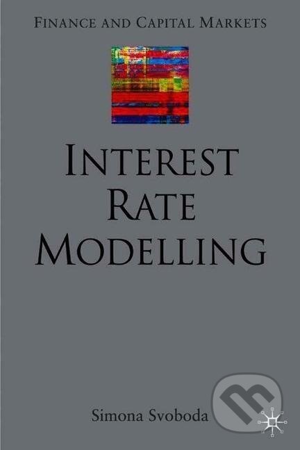 Kniha: Interest Rate Modelling (S. Svoboda). , 2003 Kniha: Interest Rate Modelling (S. Svoboda). , 2003