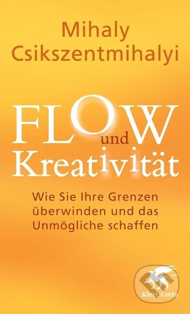 Kniha: FLOW und Kreativität (Mihaly Csikszentmihalyi). Klett-Cotta, 2014 Kniha: FLOW und Kreativität (Mihaly Csikszentmihalyi). Klett-Cotta, 2014