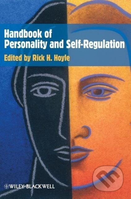 Kniha: Handbook of Personality and Self-Regulation (Rick H. Hoyle). John Wiley & Sons, 2010 Kniha: Handbook of Personality and Self-Regulation (Rick H. Hoyle). John Wiley & Sons, 2010