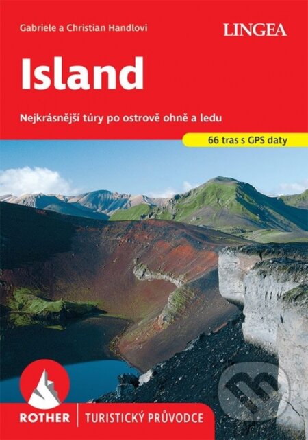 Kniha: Island - Turistický průvodce Rother (Lingea). Lingea, 2025 Kniha: Island - Turistický průvodce Rother (Lingea). Lingea, 2025