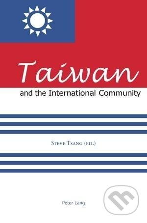Kniha: Taiwan and the International Community (Steven Tsang). Peter Lang, 2008 Kniha: Taiwan and the International Community (Steven Tsang). Peter Lang, 2008
