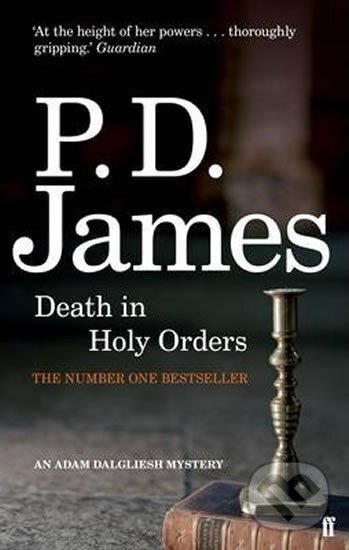 Kniha: Death in Holy Orders (D. P. Jamesová). Faber and Faber, 2014 Kniha: Death in Holy Orders (D. P. Jamesová). Faber and Faber, 2014