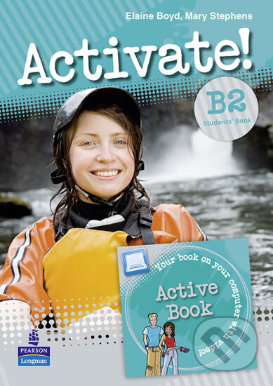 Kniha: Activate! B2 Students´ Book (Elaine Boyd). Pearson, 2012 Kniha: Activate! B2 Students´ Book (Elaine Boyd). Pearson, 2012