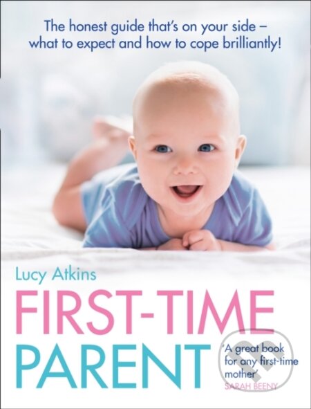 Kniha: First-Time Parent (Lucy Atkins). Collins, 2009 Kniha: First-Time Parent (Lucy Atkins). Collins, 2009