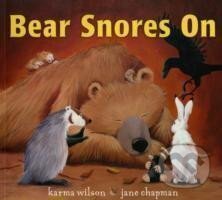 Kniha: Bear Snores On (Karma Wilson). Simon & Schuster, 2003 Kniha: Bear Snores On (Karma Wilson). Simon & Schuster, 2003