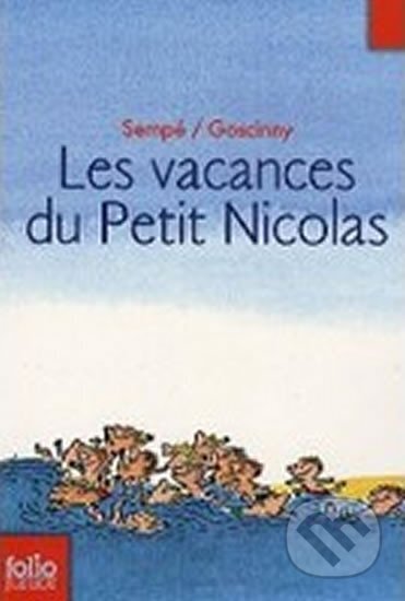 Kniha: Les Vacances du Petit Nicolas (Jean-Jacques Sempé a René Goscinny). Gallimard, 1992 Kniha: Les Vacances du Petit Nicolas (Jean-Jacques Sempé a René Goscinny). Gallimard, 1992