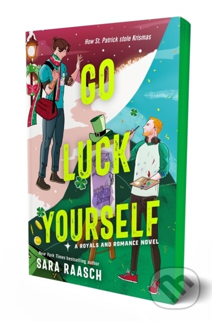 Kniha: Go Luck Yourself (Sara Raasch). St. Martin´s Press, 2025 Kniha: Go Luck Yourself (Sara Raasch). St. Martin´s Press, 2025