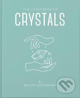 Kniha: The Little Book of Crystals (Beleta Greenaway). , 2020 Kniha: The Little Book of Crystals (Beleta Greenaway). , 2020