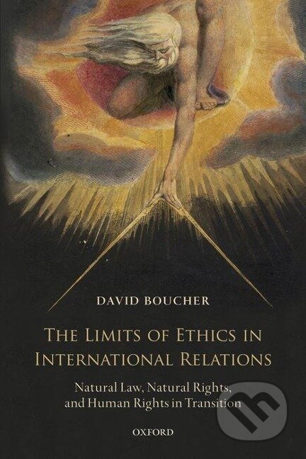 Kniha: The Limits of Ethics in International Relations (David Boucher). OUP Oxford, 2011 Kniha: The Limits of Ethics in International Relations (David Boucher). OUP Oxford, 2011