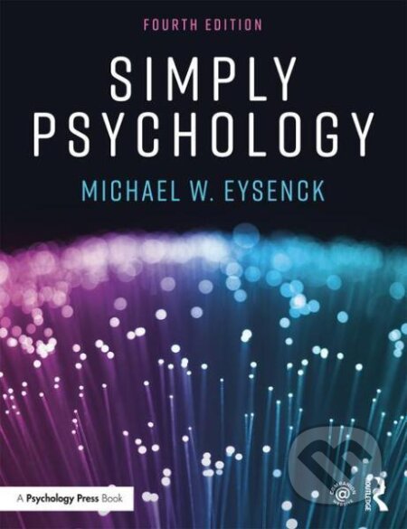Kniha: Simply Psychology (Michael W. Eysenck). Routledge, 2017 Kniha: Simply Psychology (Michael W. Eysenck). Routledge, 2017