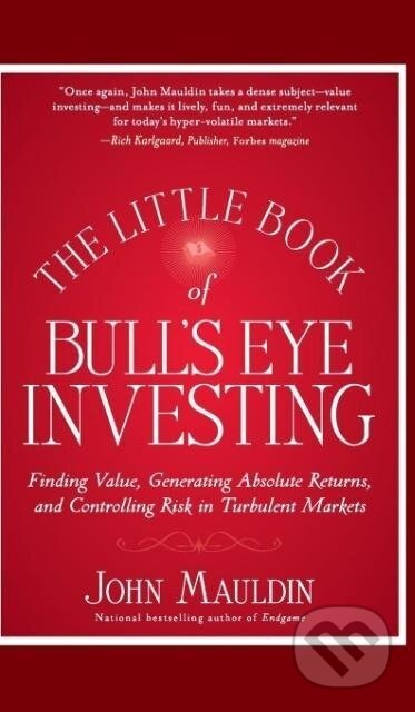 Kniha: Little Book of Bull's Eye Inve (Mauldin). John Wiley & Sons, 2012 Kniha: Little Book of Bull's Eye Inve (Mauldin). John Wiley & Sons, 2012