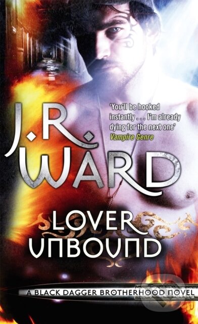 Kniha: Lover Unbound (J. R. Ward). Piatkus, 2010 Kniha: Lover Unbound (J. R. Ward). Piatkus, 2010