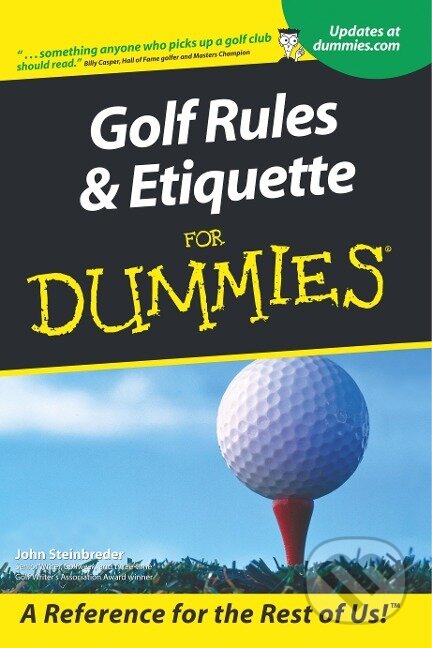 Kniha: Steinbreder, J: Golf Rules and Etiquette For Dummies (John Steinbreder). John Wiley & Sons, 2001 Kniha: Steinbreder, J: Golf Rules and Etiquette For Dummies (John Steinbreder). John Wiley & Sons, 2001