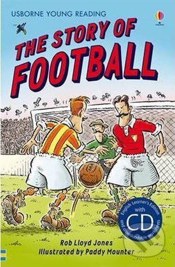 Kniha: The Story of Football (Lloyd Rob Jones). Usborne, 2014 Kniha: The Story of Football (Lloyd Rob Jones). Usborne, 2014