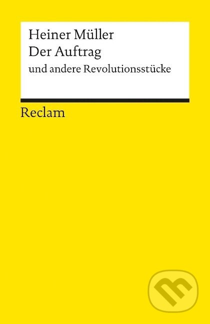 Kniha: Der Auftrag und andere Revolutionsstücke (Uwe Wittstock). , 2005 Kniha: Der Auftrag und andere Revolutionsstücke (Uwe Wittstock). , 2005