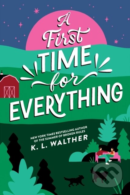 Kniha: A First Time for Everything (K. L. Walther). Sourcebooks, 2025 Kniha: A First Time for Everything (K. L. Walther). Sourcebooks, 2025