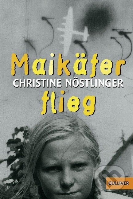 Kniha: Maikäfer, flieg! (Christine Nöstlinger). , 2018 Kniha: Maikäfer, flieg! (Christine Nöstlinger). , 2018