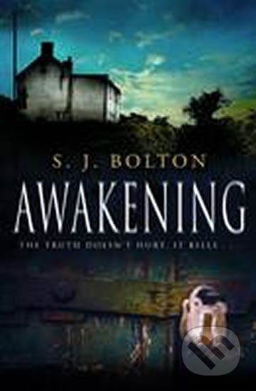 Kniha: Awakening (Sharon Bolton). , 2010 Kniha: Awakening (Sharon Bolton). , 2010