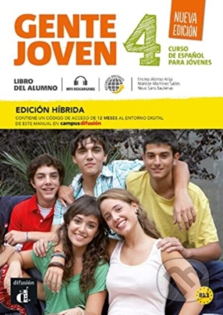 Kniha: Gente joven Nueva edicion 4 Ed. hibrida Libro del alumno + audio. B1 (Encina Alsonso Arija, Matilde Martinez Salles a Neus Sans Baulenas). Klett, 2022 Kniha: Gente joven Nueva edicion 4 Ed. hibrida Libro del alumno + audio. B1 (Encina Alsonso Arija, Matilde Martinez Salles a Neus Sans Baulenas). Klett, 2022