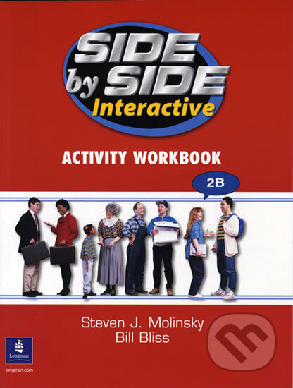 Kniha: Side by Side Interactive Workbook 2B (J. Steven Molinsky). Pearson, 2003 Kniha: Side by Side Interactive Workbook 2B (J. Steven Molinsky). Pearson, 2003