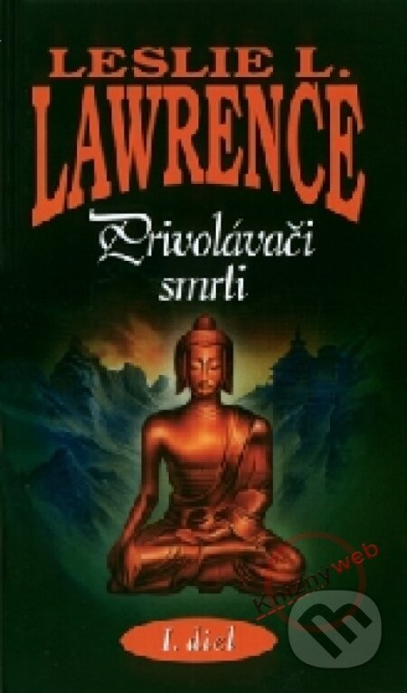 Kniha: Privolávači smrti (L. Leslie Lawrence). Talentum, 1999 Kniha: Privolávači smrti (L. Leslie Lawrence). Talentum, 1999