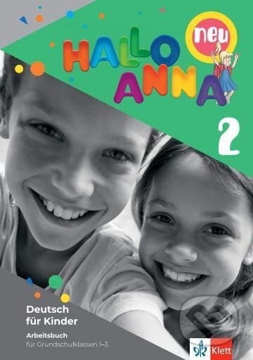 Kniha: Hallo Anna neu 2 (A1.1) - Arbeitsbuch mit Sticker (Olga Swerlowa). Klett, 2021 Kniha: Hallo Anna neu 2 (A1.1) - Arbeitsbuch mit Sticker (Olga Swerlowa). Klett, 2021
