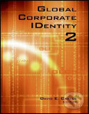 Kniha: Global Corporate Identity (David E. Carter). Slovart Kniha: Global Corporate Identity (David E. Carter). Slovart