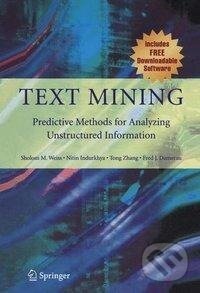 Kniha: Text Mining (Sholom M. Weiss). Springer Verlag, 2004 Kniha: Text Mining (Sholom M. Weiss). Springer Verlag, 2004