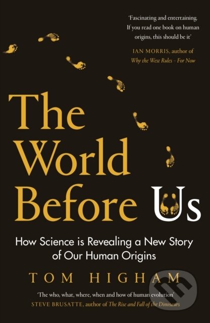 Kniha: The World Before Us (Tom Higham). Slovart, 2021 Kniha: The World Before Us (Tom Higham). Slovart, 2021