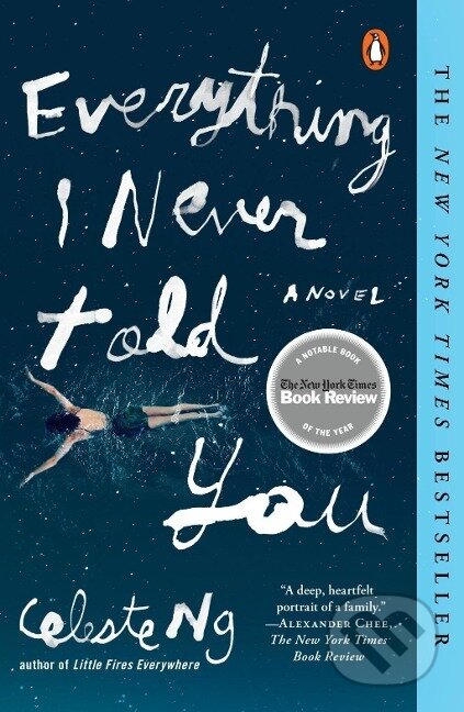 Kniha: Everything I Never Told You (Celeste Ng). Penguin Books, 2015 Kniha: Everything I Never Told You (Celeste Ng). Penguin Books, 2015