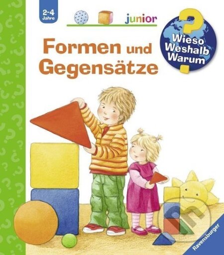 Kniha: Wieso? Weshalb? Warum? junior, Band 31: Formen und Gegensätze (Andrea Erne). Ravensburger, 2009 Kniha: Wieso? Weshalb? Warum? junior, Band 31: Formen und Gegensätze (Andrea Erne). Ravensburger, 2009