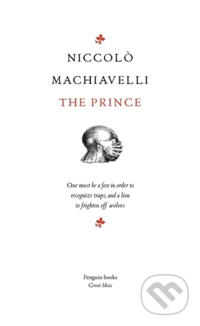 Kniha: The Prince (Niccolo Machiavelli). Penguin Books, 2004 Kniha: The Prince (Niccolo Machiavelli). Penguin Books, 2004