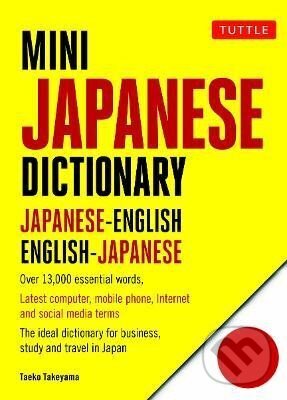 Kniha: Mini Japanese Dictionary: Japanese-English, English-Japanese (Fully Romanized) (Yuki Shimada). Tuttle Publishing, 2019 Kniha: Mini Japanese Dictionary: Japanese-English, English-Japanese (Fully Romanized) (Yuki Shimada). Tuttle Publishing, 2019