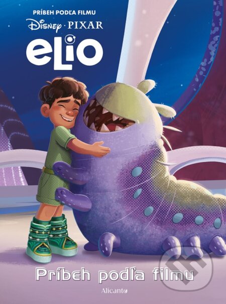 Kniha: Elio - Príbeh podľa filmu (Autorský kolektív). Alicanto, 2025 Kniha: Elio - Príbeh podľa filmu (Autorský kolektív). Alicanto, 2025