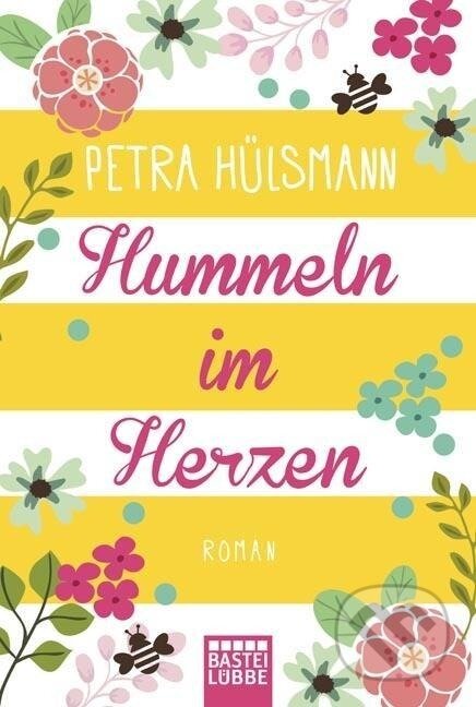 Kniha: Hummeln im Herzen (Petra Hülsmann). Lübbe, 2016 Kniha: Hummeln im Herzen (Petra Hülsmann). Lübbe, 2016