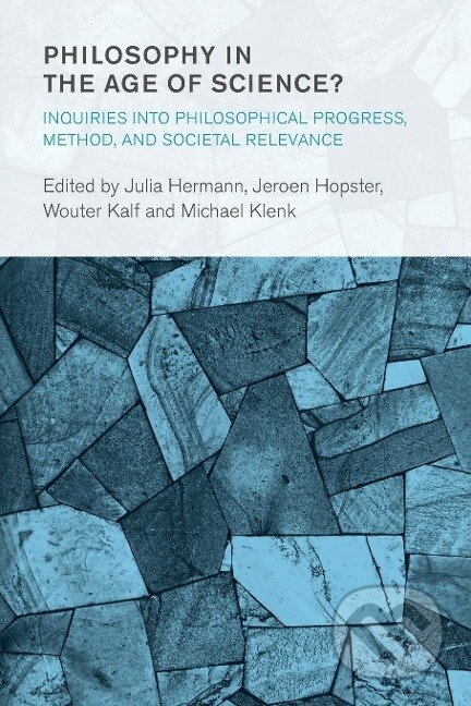 Kniha: Philosophy in the Age of Science? (Julia Hermann). Rowman & Littlefield, 2020 Kniha: Philosophy in the Age of Science? (Julia Hermann). Rowman & Littlefield, 2020