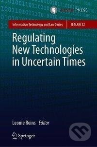 Kniha: Regulating New Technologies in Uncertain Times (Leonie Reins). T.M.C. Asser Press, 2019 Kniha: Regulating New Technologies in Uncertain Times (Leonie Reins). T.M.C. Asser Press, 2019