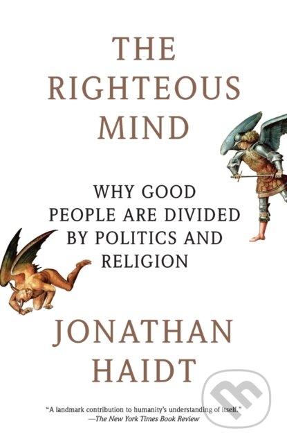 Kniha: The Righteous Mind (Jonathan Haidt). Random House, 1900 Kniha: The Righteous Mind (Jonathan Haidt). Random House, 1900