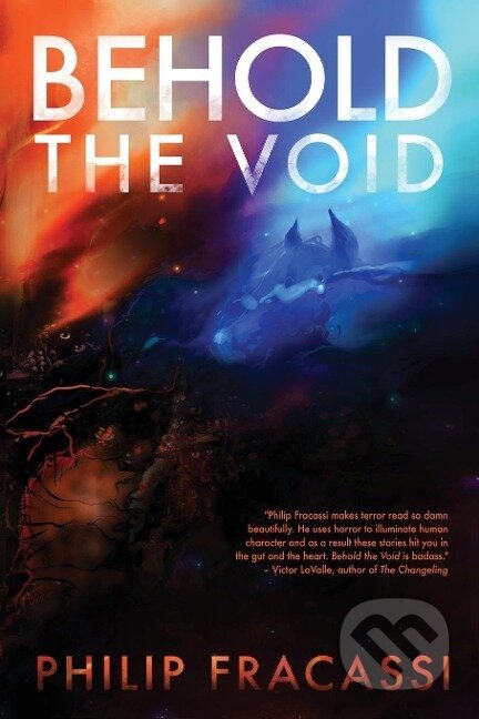 Kniha: Behold the Void (Philip Fracassi). , 2020 Kniha: Behold the Void (Philip Fracassi). , 2020