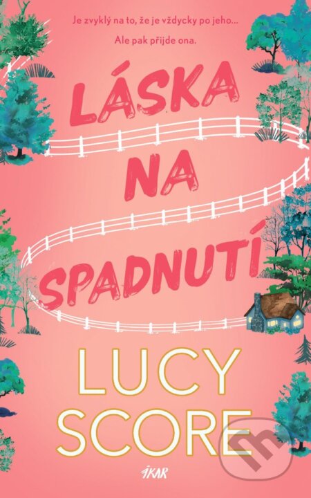 Kniha: Láska na spadnutí (Lucy Score). Ikar CZ, 2025 Kniha: Láska na spadnutí (Lucy Score). Ikar CZ, 2025
