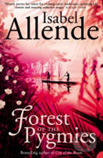 Kniha: Forest of the Pygmies (Isabel Allende). HarperCollins, 2005 Kniha: Forest of the Pygmies (Isabel Allende). HarperCollins, 2005