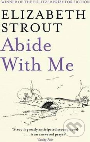 Kniha: Abide With Me (Elizabeth Stroutová). Simon & Schuster, 2007 Kniha: Abide With Me (Elizabeth Stroutová). Simon & Schuster, 2007