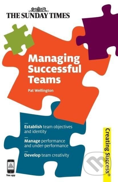 Kniha: Managing Successful Teams (Pat Wellington). Kogan Page, 2012 Kniha: Managing Successful Teams (Pat Wellington). Kogan Page, 2012